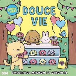 COLORIAGES ORIGINALS ET MIGNONS (COSY COLO) - DOUCE VIE - SUNNY VIBES (LIVRE DE COLORIAGE)